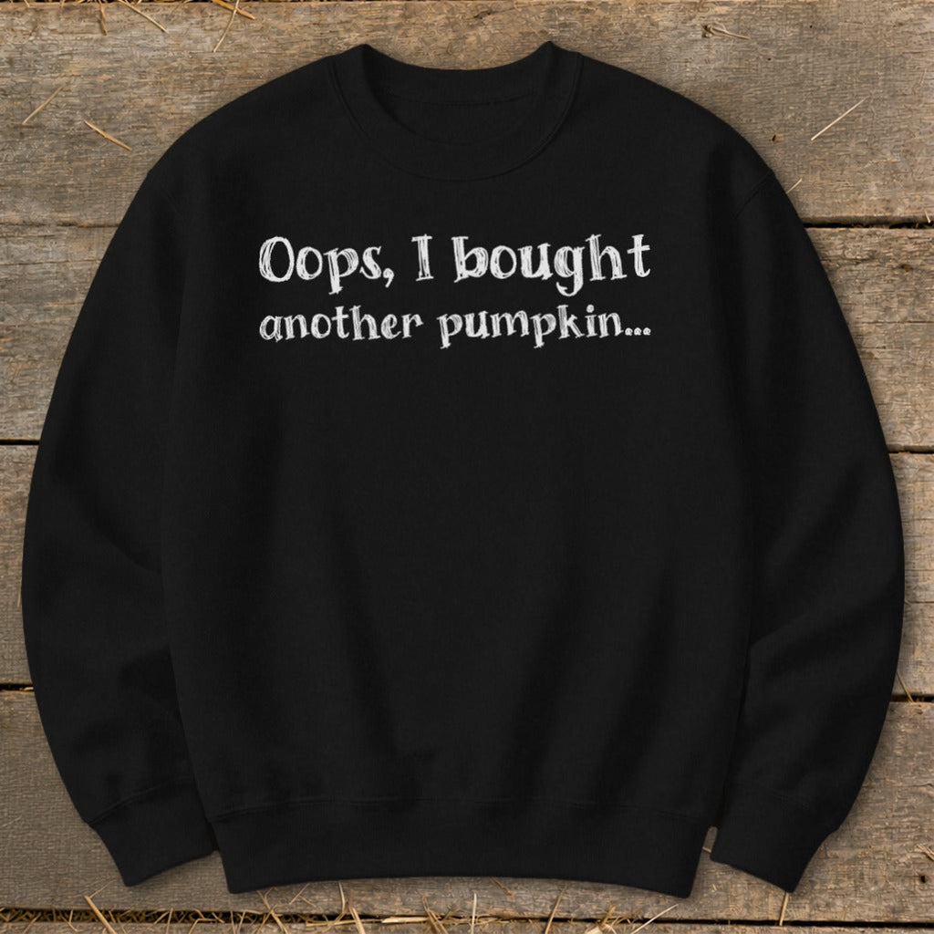 Oops I Bought Another Pumpkin Sweatshirt product image 3