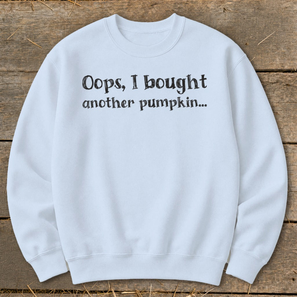 Oops I Bought Another Pumpkin Sweatshirt product image 8