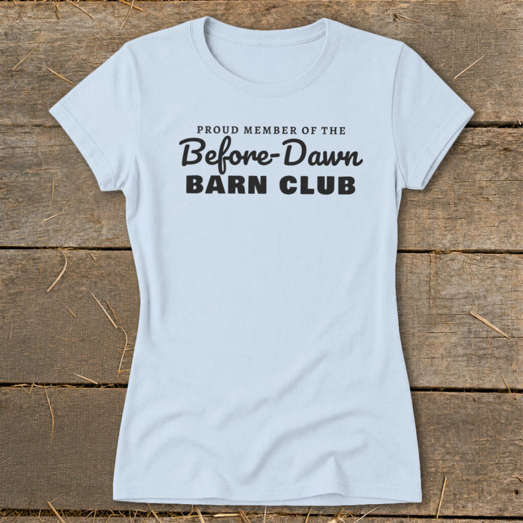 Proud Member of the Before-Dawn Barn Club Ladies Tee product image 7