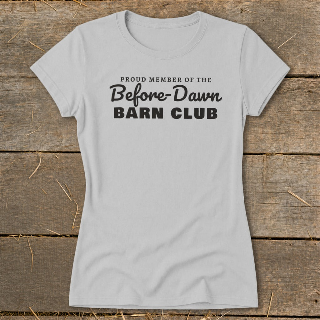 Proud Member of the Before-Dawn Barn Club Ladies Tee product image 1