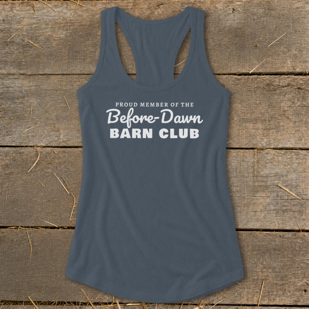 Proud Member of the Before-Dawn Barn Club Racerback Tank