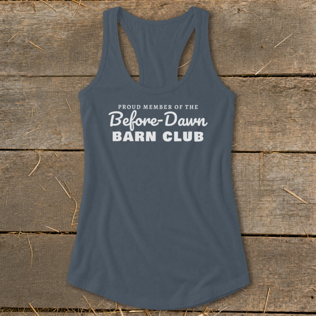 Proud Member of the Before-Dawn Barn Club Racerback Tank