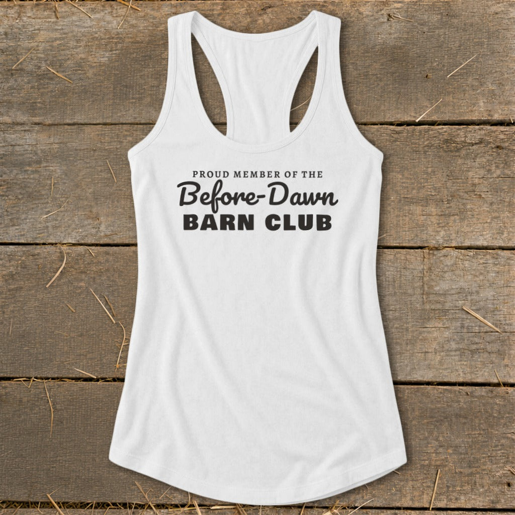 Proud Member of the Before-Dawn Barn Club Racerback Tank
