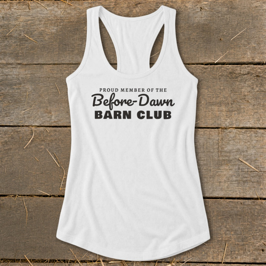 Proud Member of the Before-Dawn Barn Club Racerback Tank