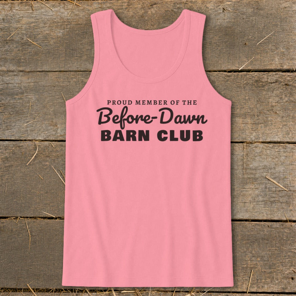 Proud Member of the Before-Dawn Barn Club Tank Top