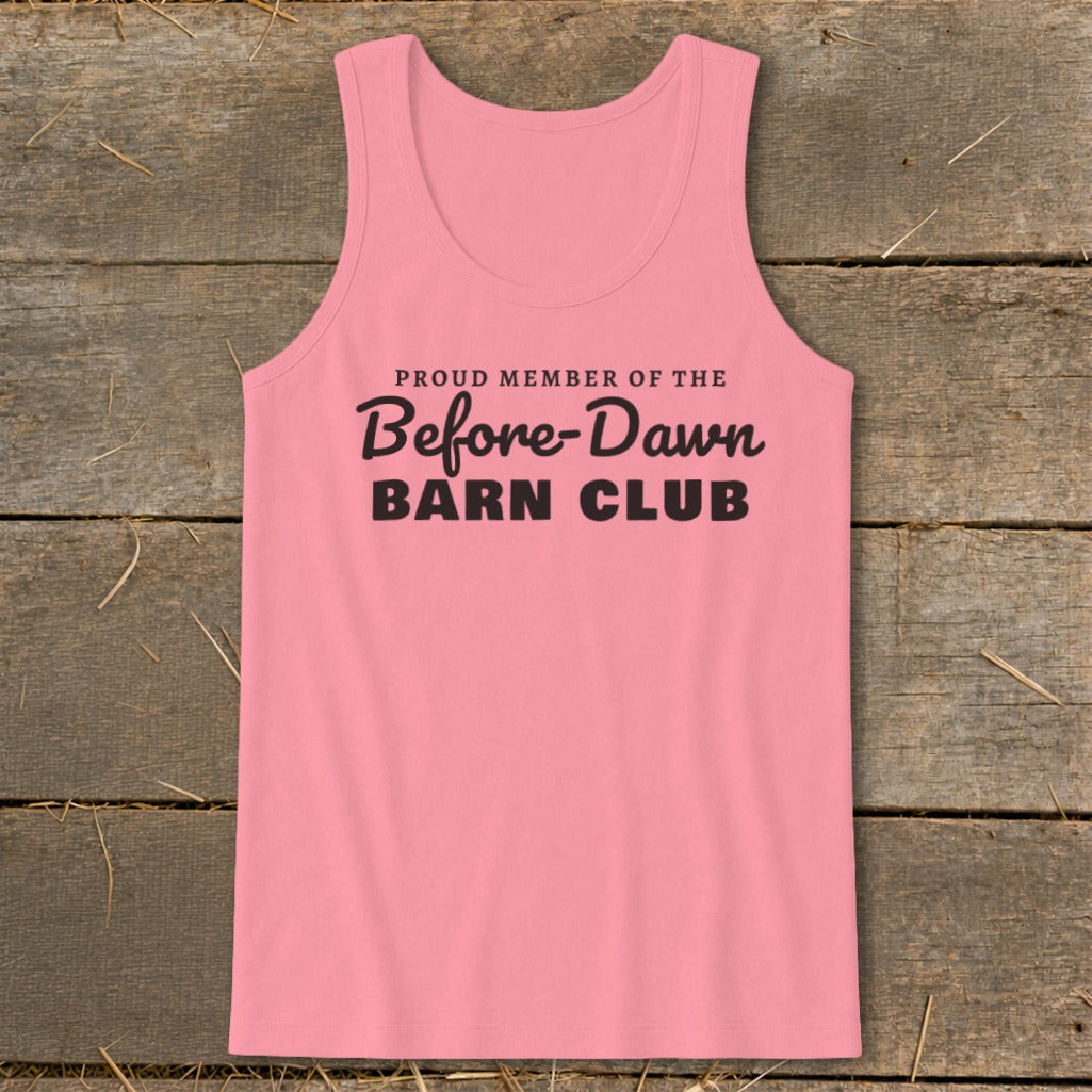 Proud Member of the Before-Dawn Barn Club Tank Top