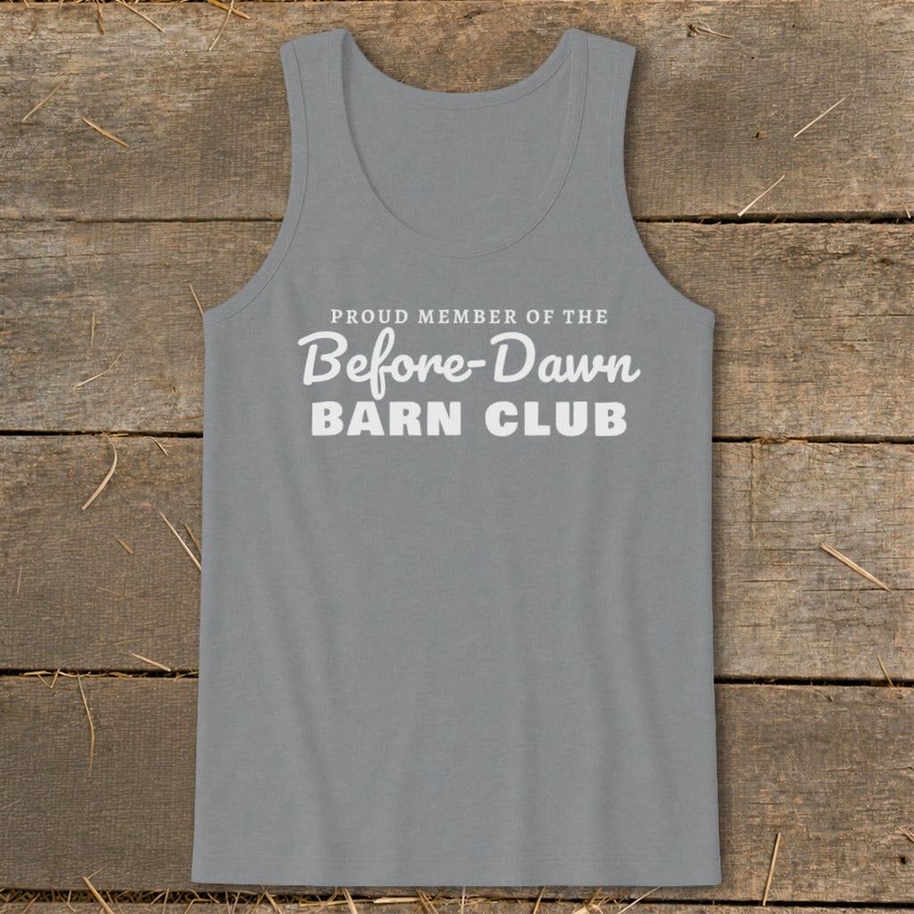 Proud Member of the Before-Dawn Barn Club Tank Top