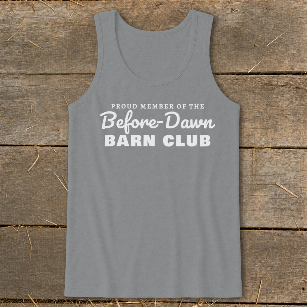 Proud Member of the Before-Dawn Barn Club Tank Top