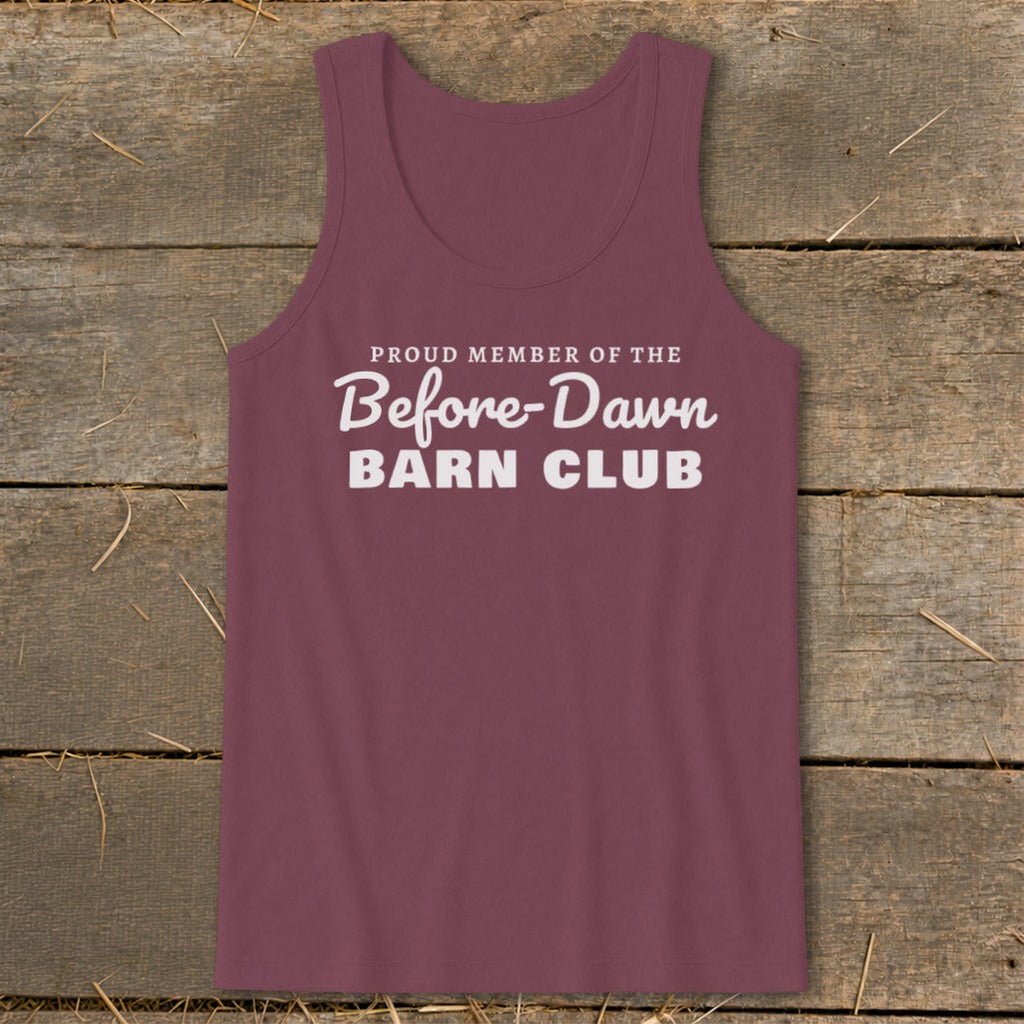 Proud Member of the Before-Dawn Barn Club Tank Top