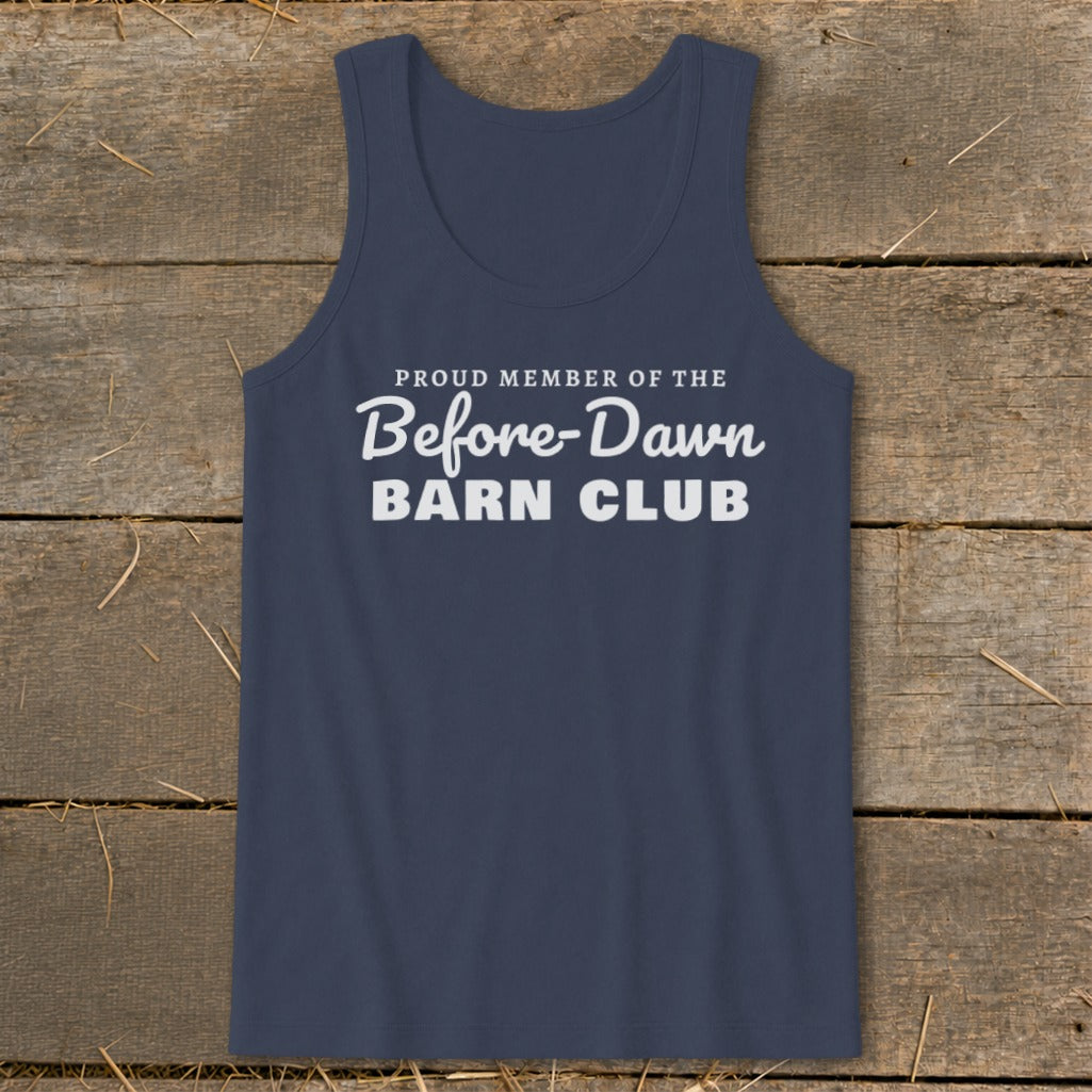 Proud Member of the Before-Dawn Barn Club Tank Top