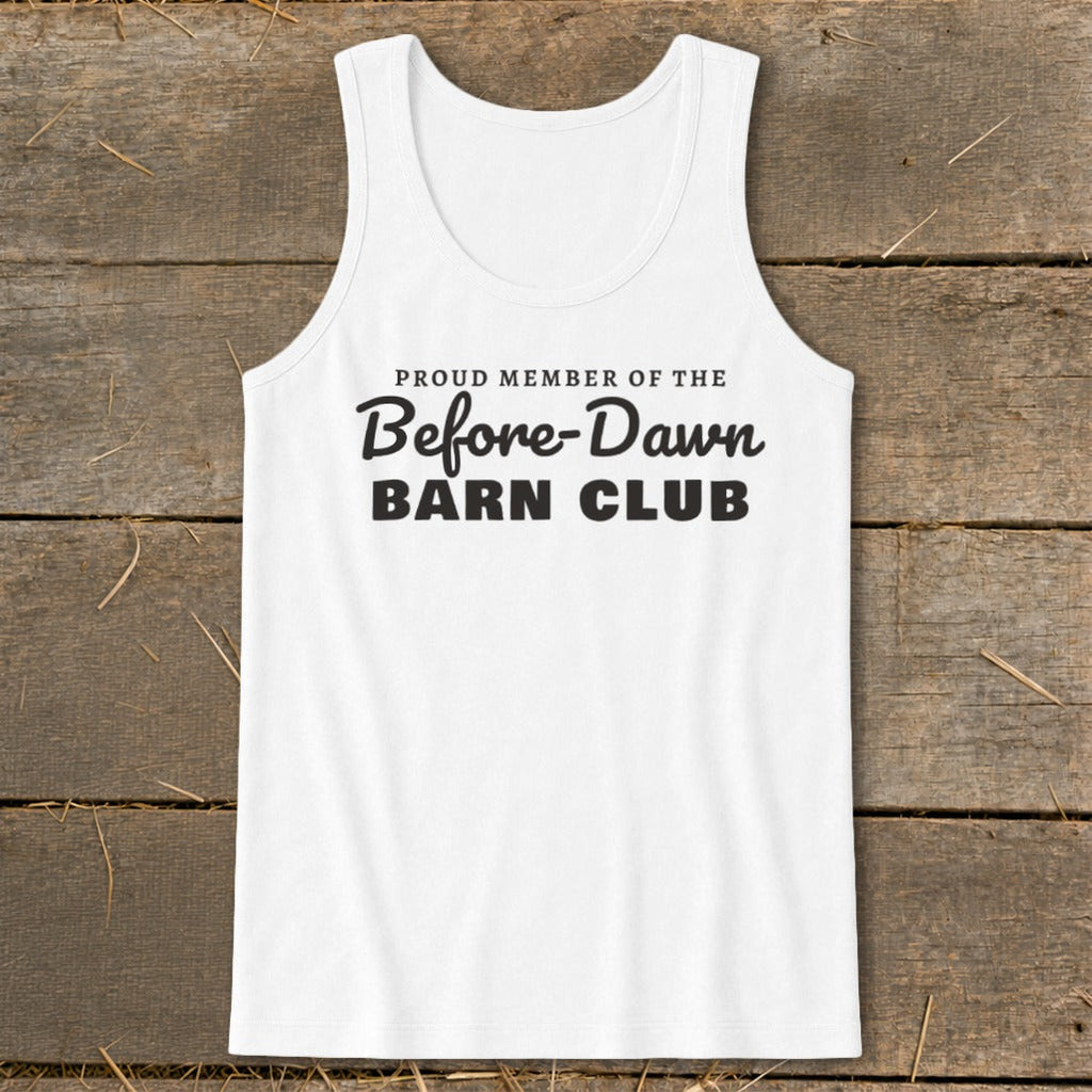 Proud Member of the Before-Dawn Barn Club Tank Top