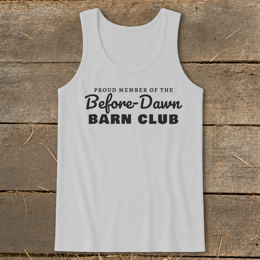 Proud Member of the Before-Dawn Barn Club Tank Top