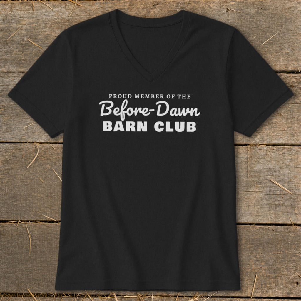 Proud Member of the Before-Dawn Barn Club V-neck