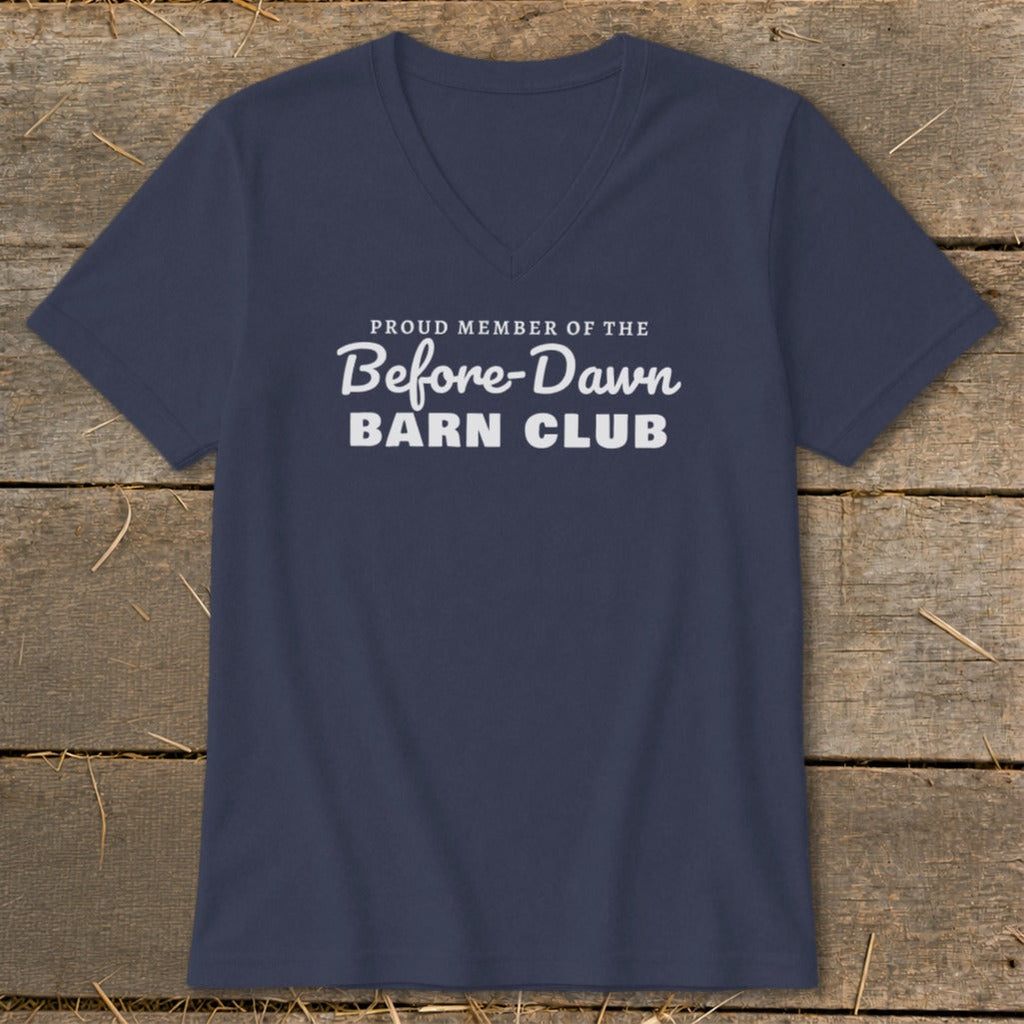Proud Member of the Before-Dawn Barn Club V-neck