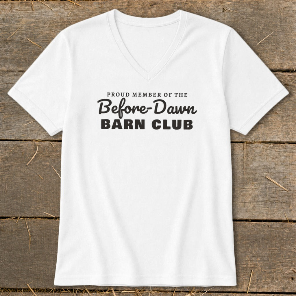 Proud Member of the Before-Dawn Barn Club V-neck