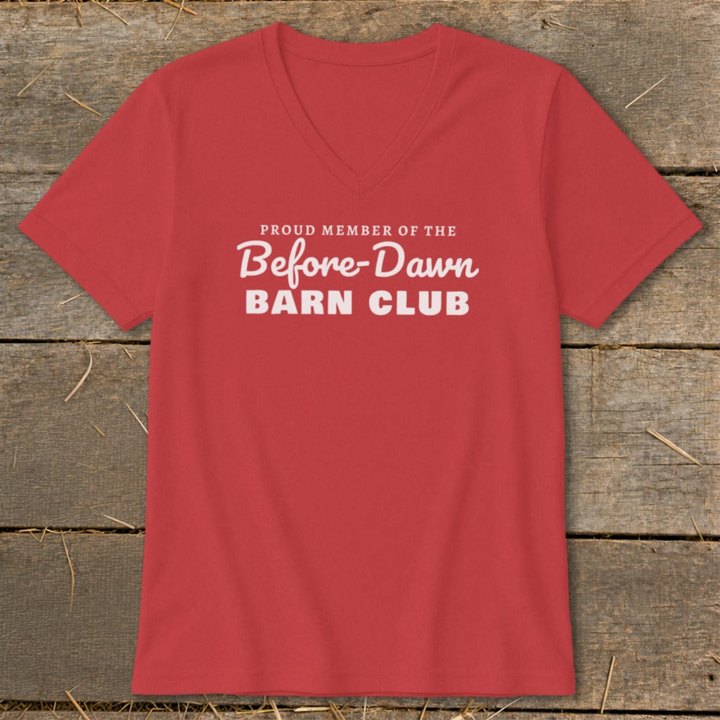 Proud Member of the Before-Dawn Barn Club V-neck