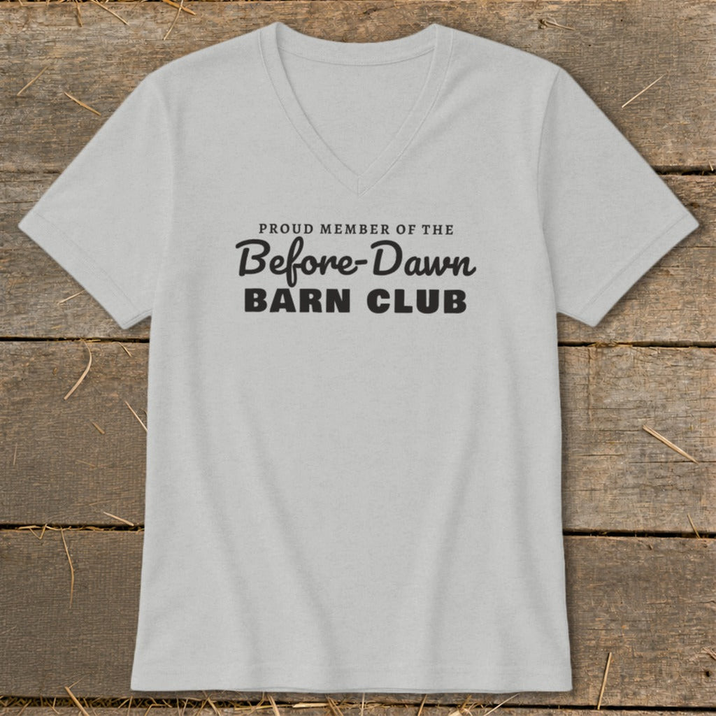 Proud Member of the Before-Dawn Barn Club V-neck