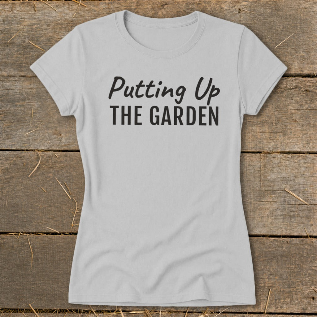 Putting Up the Garden Ladies Tee product image 2