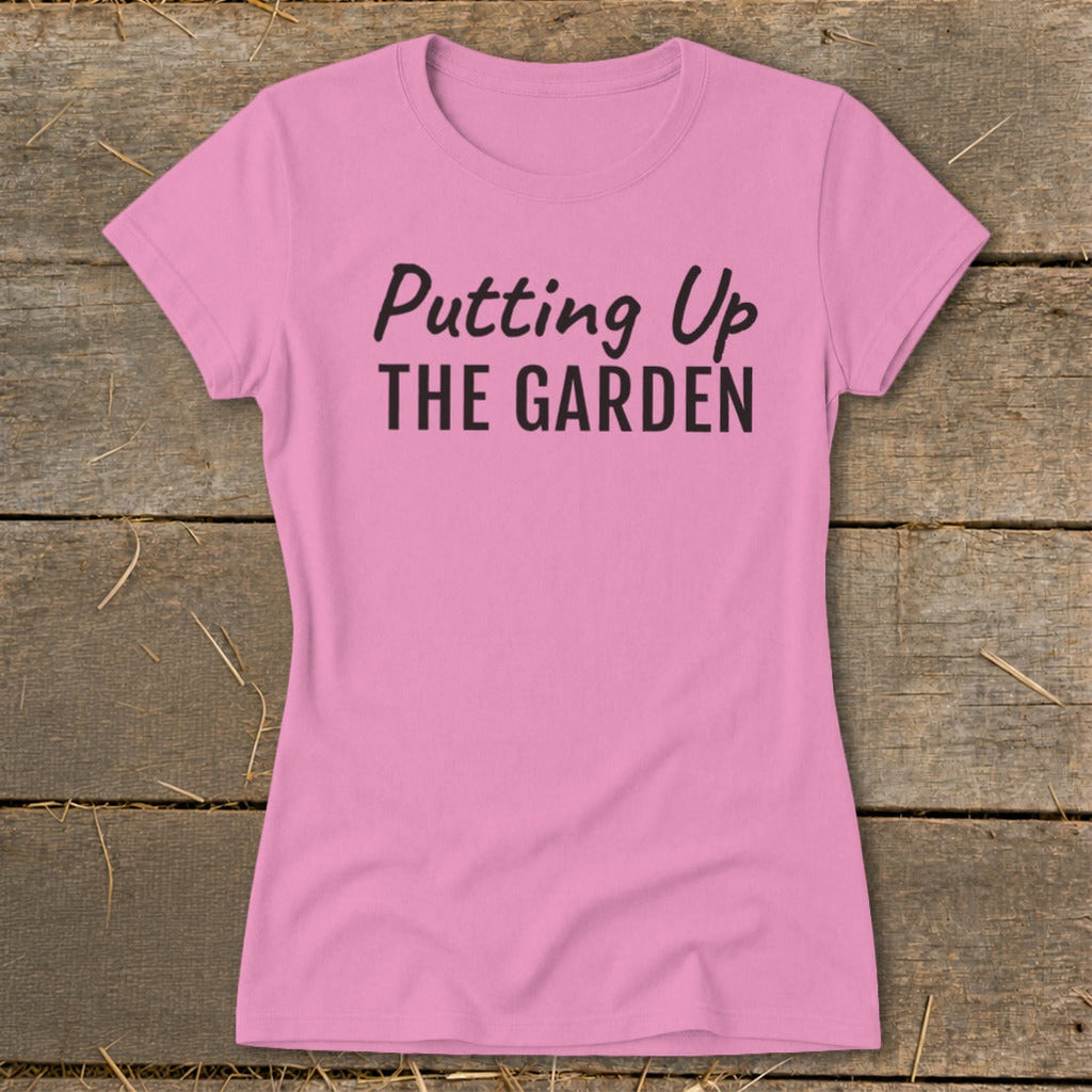 Putting Up the Garden Ladies Tee product image 3