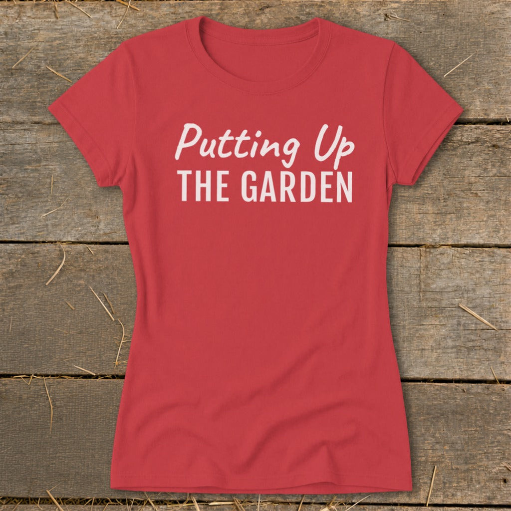 Putting Up the Garden Ladies Tee product image 5