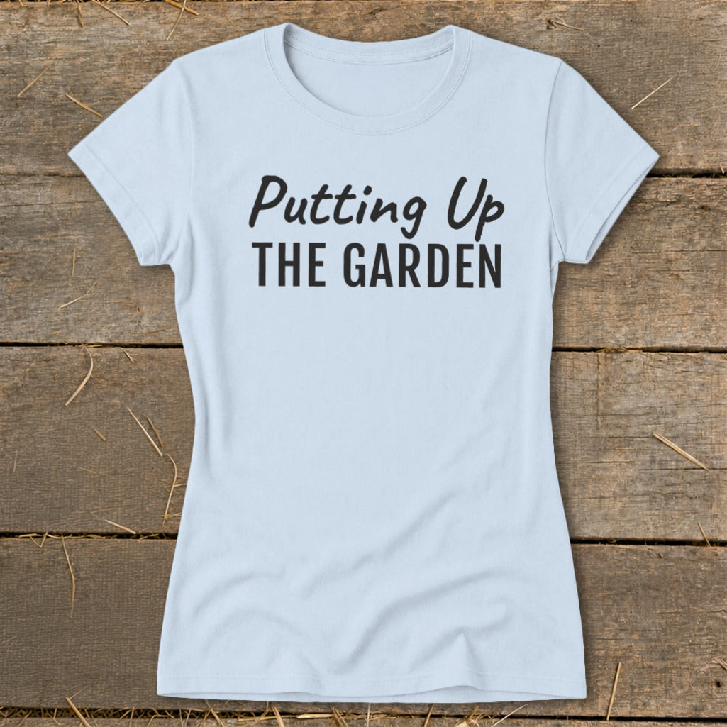 Putting Up the Garden Ladies Tee product image 7