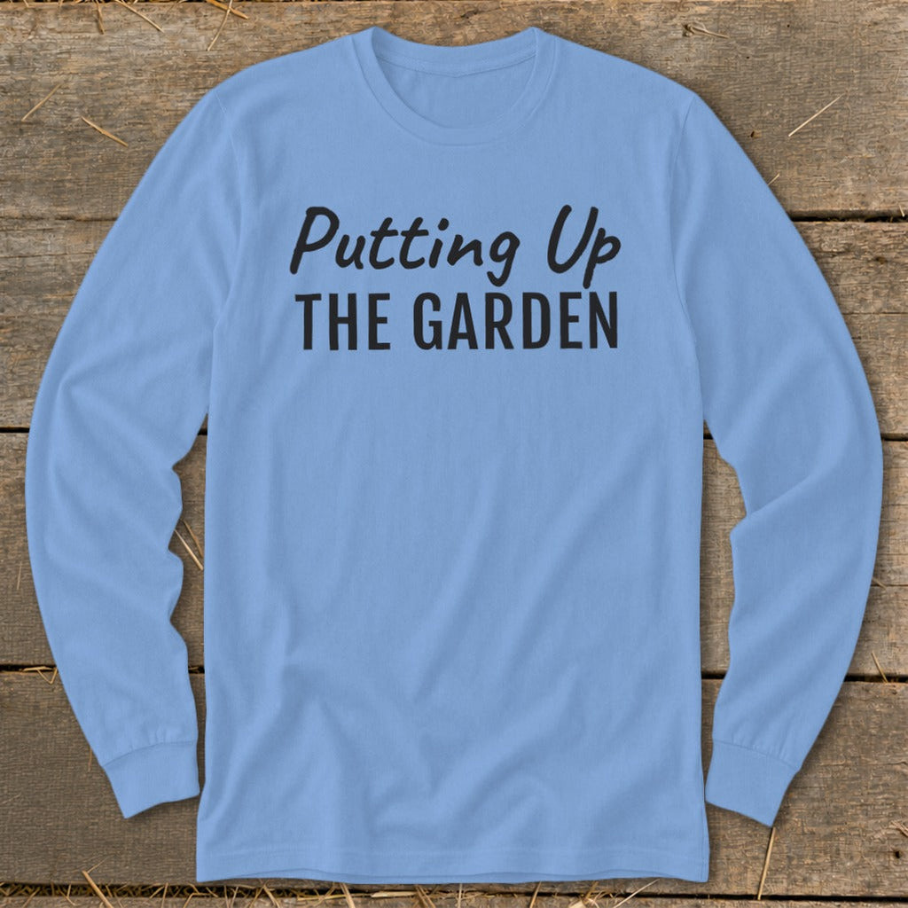 Putting Up the Garden Long Sleeve Tee product image 10