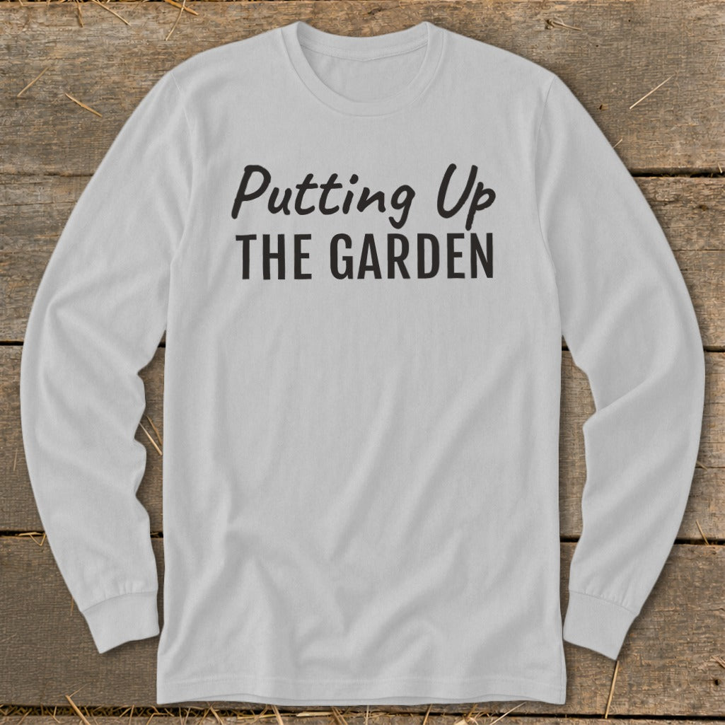 Putting Up the Garden Long Sleeve Tee product image 3