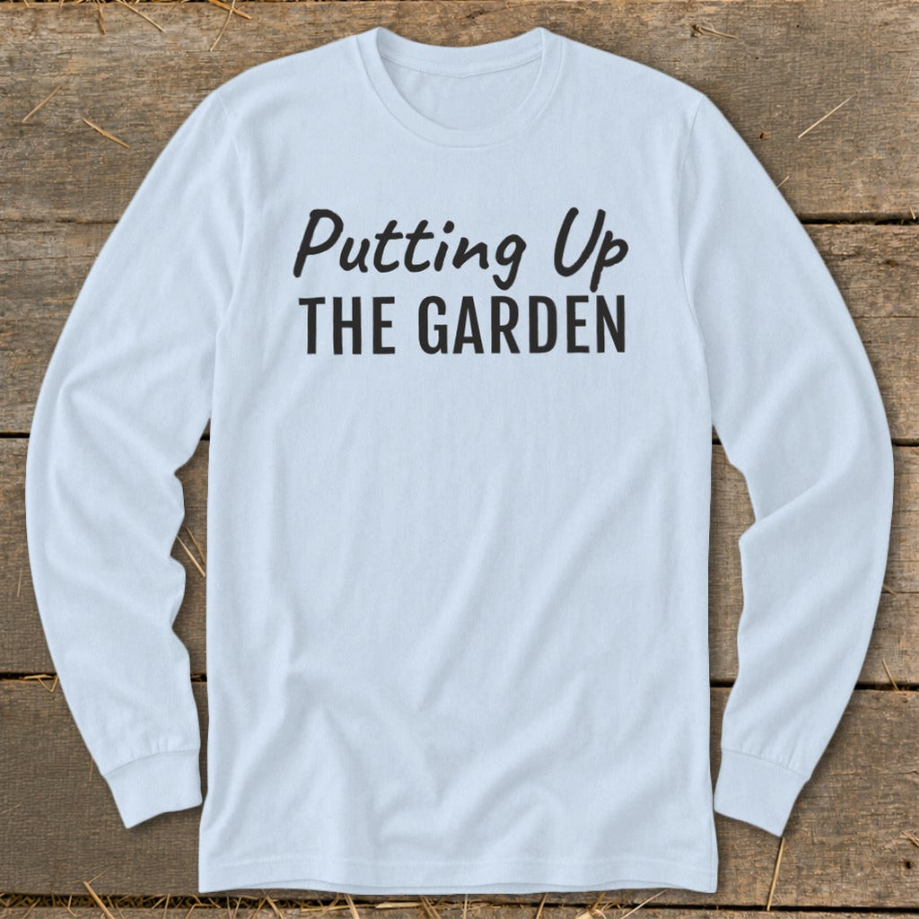 Putting Up the Garden Long Sleeve Tee product image 9