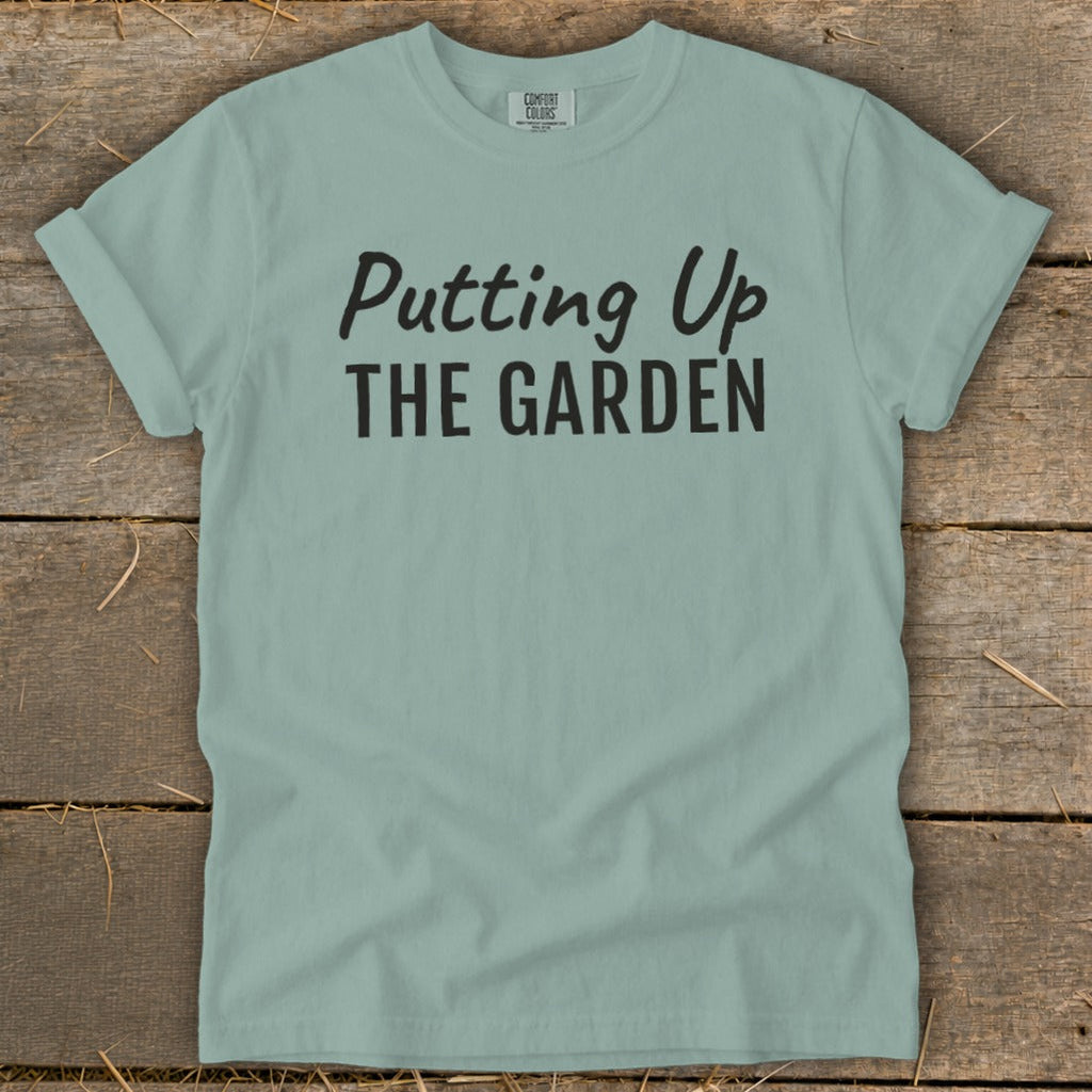 Putting Up the Garden Signature Tee product image 2
