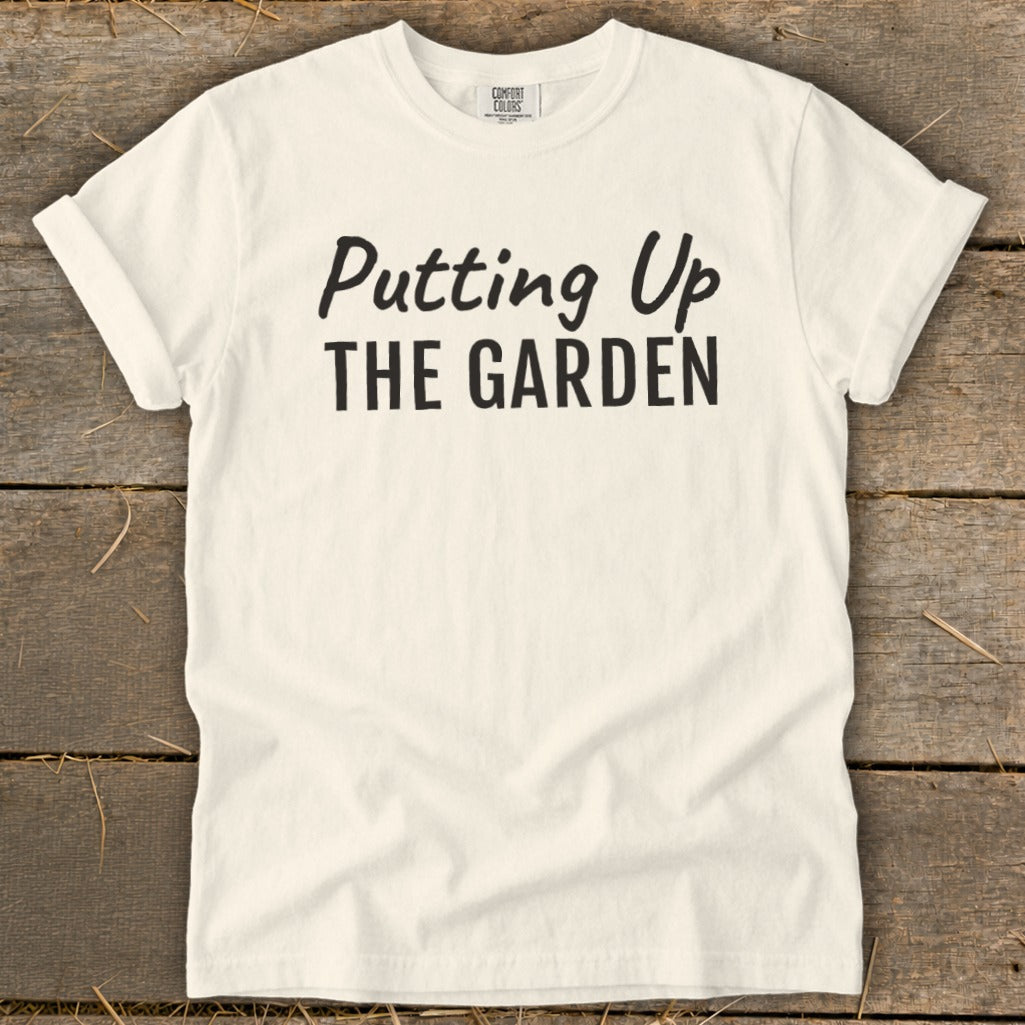 Putting Up the Garden Signature Tee product image 3