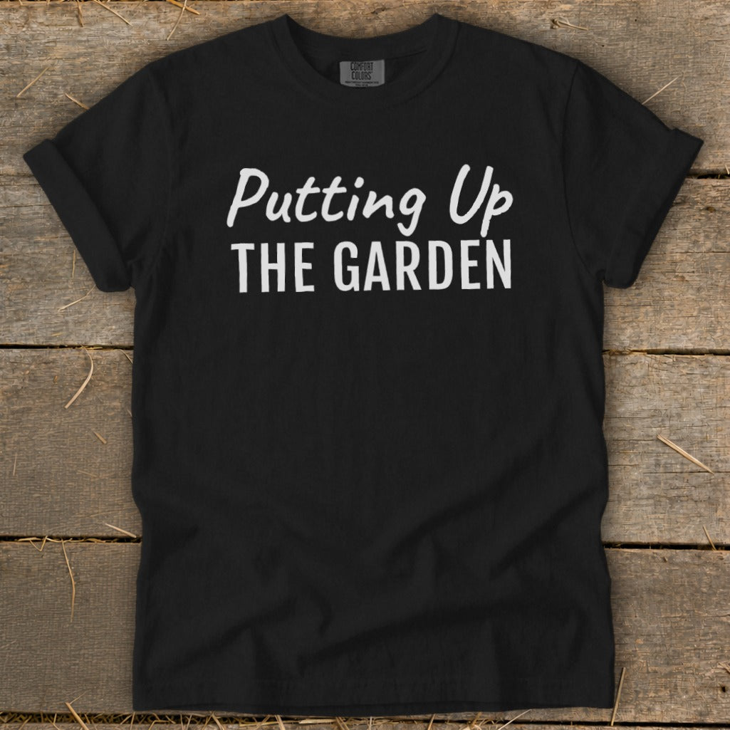 Putting Up the Garden Signature Tee product image 1