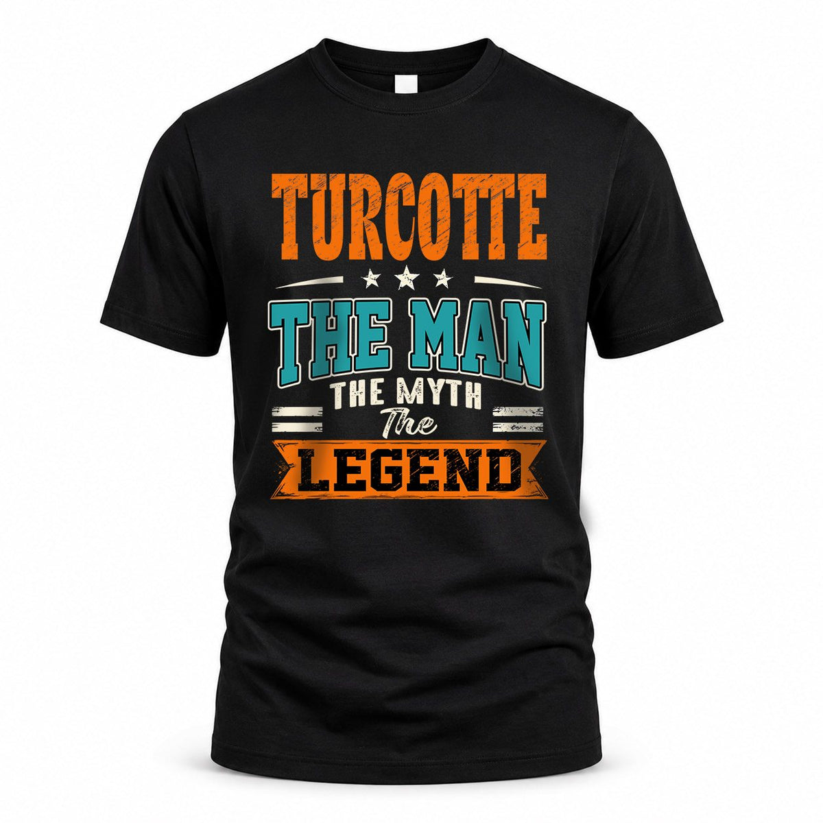 TURCOTTE HH F007 The Man Myth Legend Personalized Shirt – product image 1