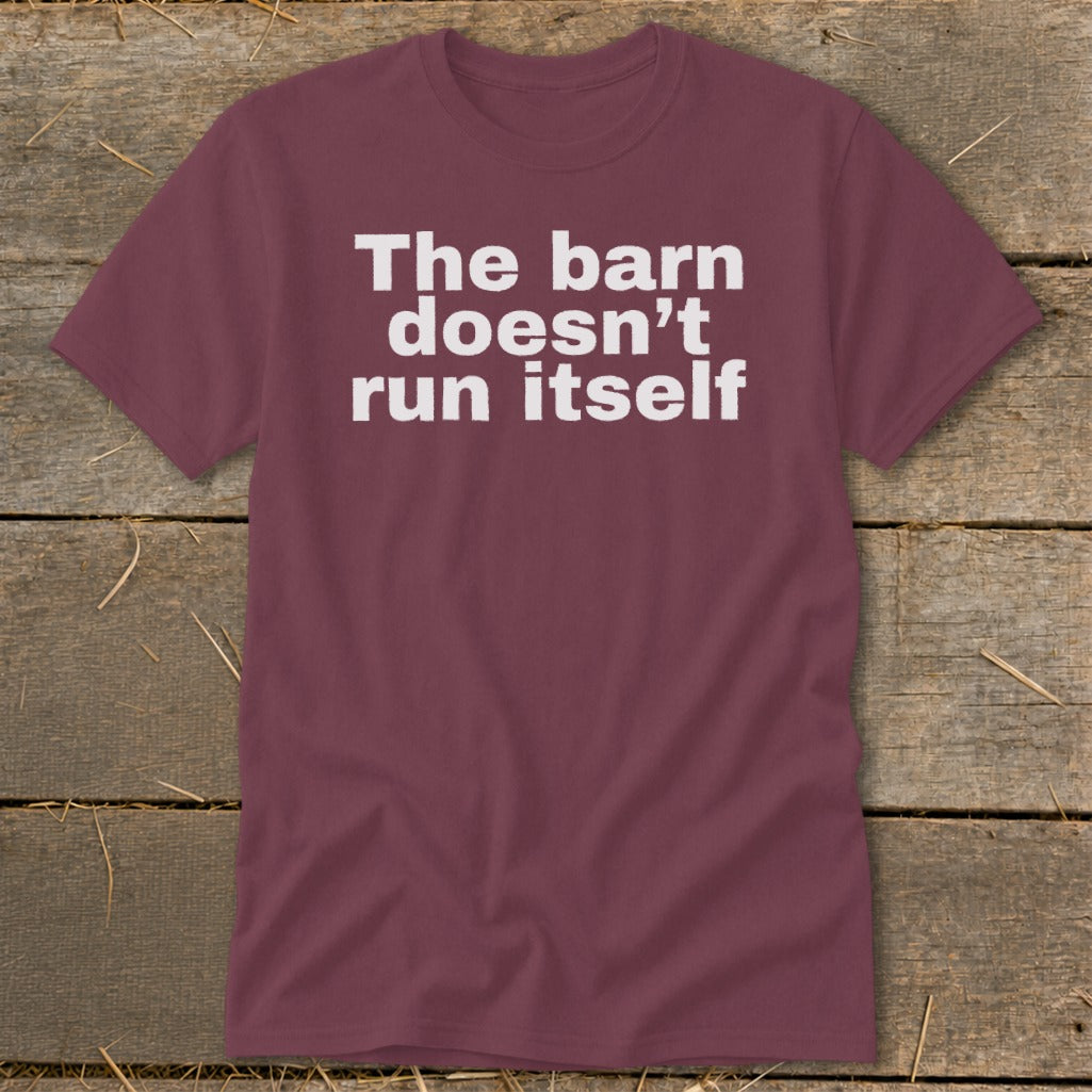 The Barn Doesn't Run Itself Classic Tee product image 7