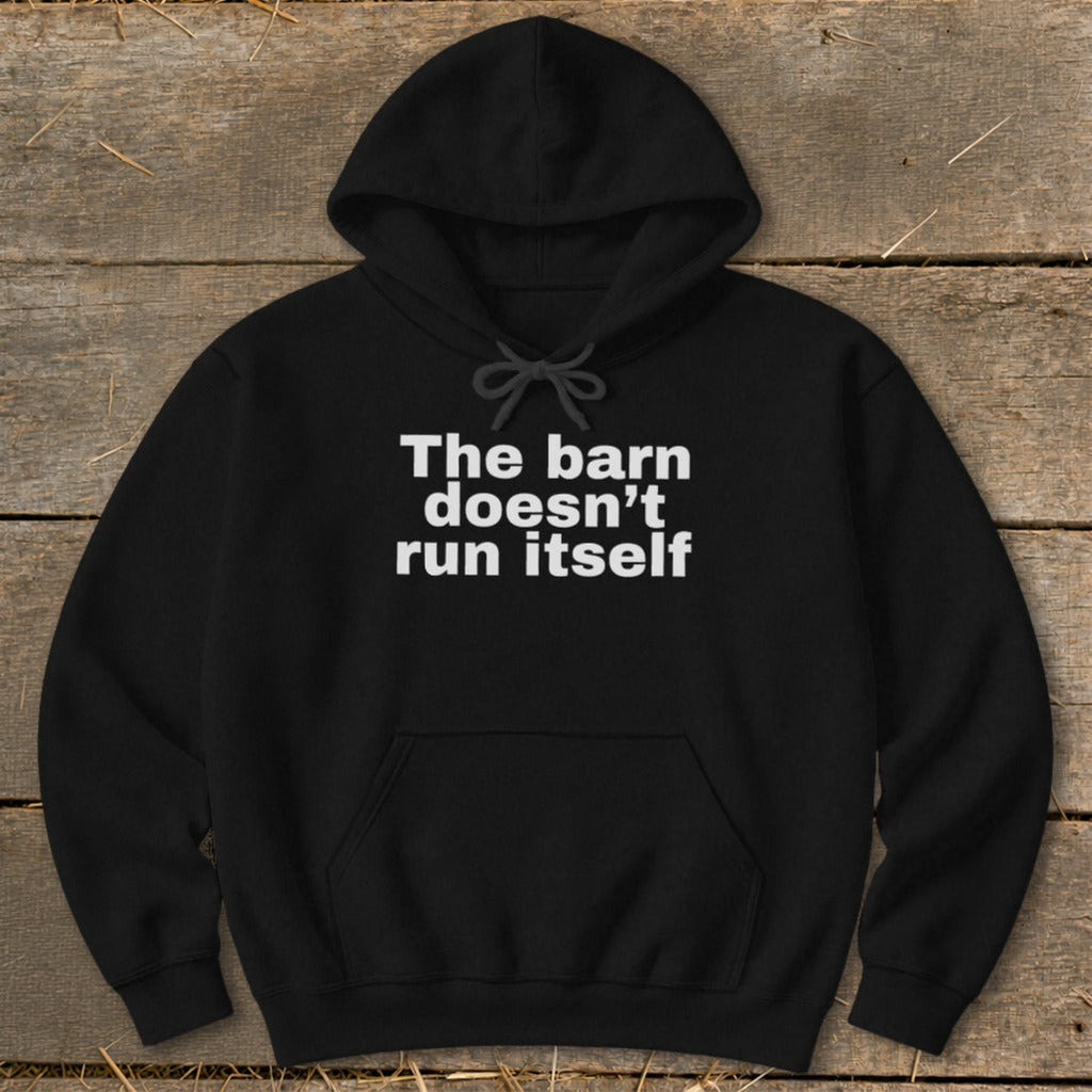 The Barn Doesn't Run Itself Hoodie product image 1