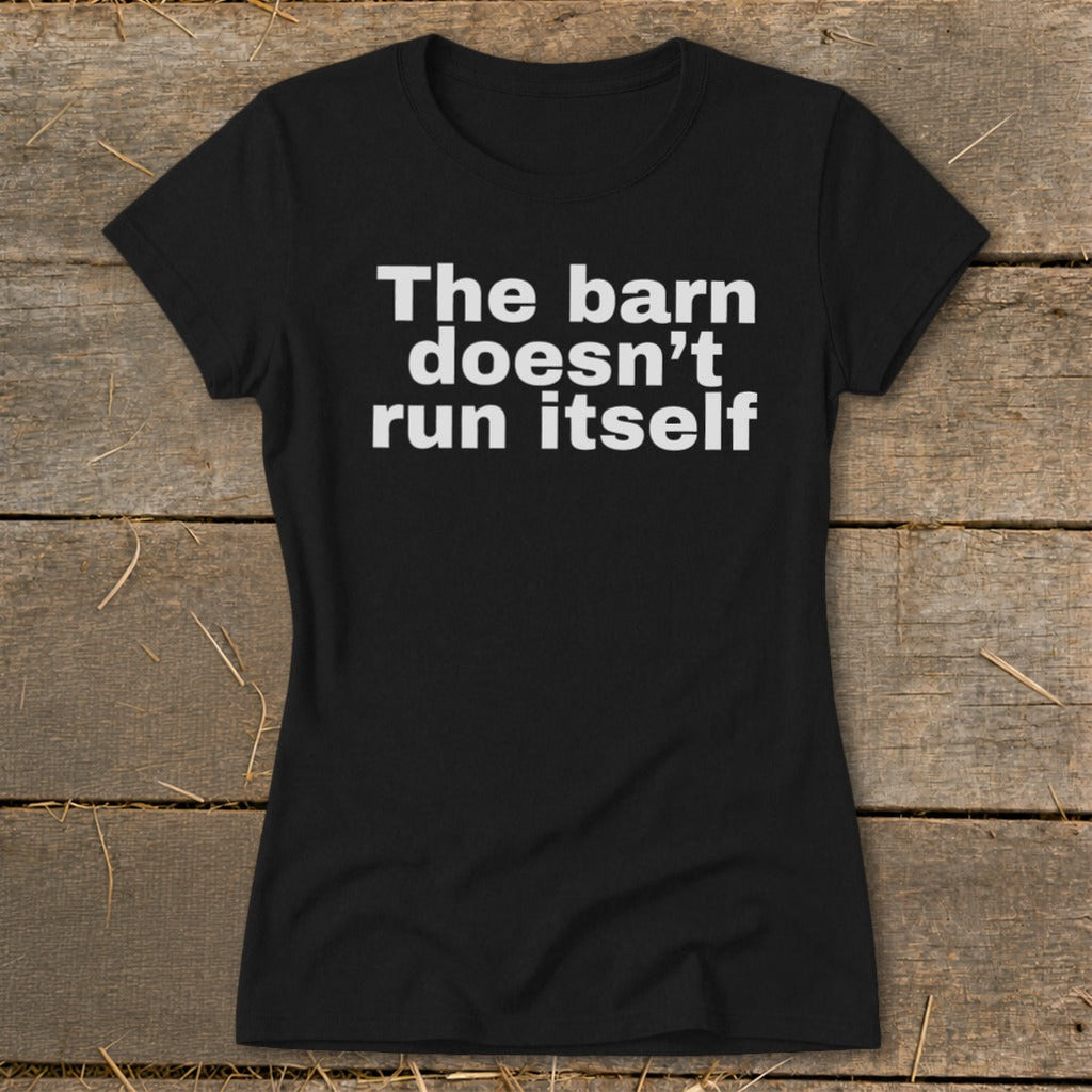 The Barn Doesn't Run Itself Ladies Tee product image 4