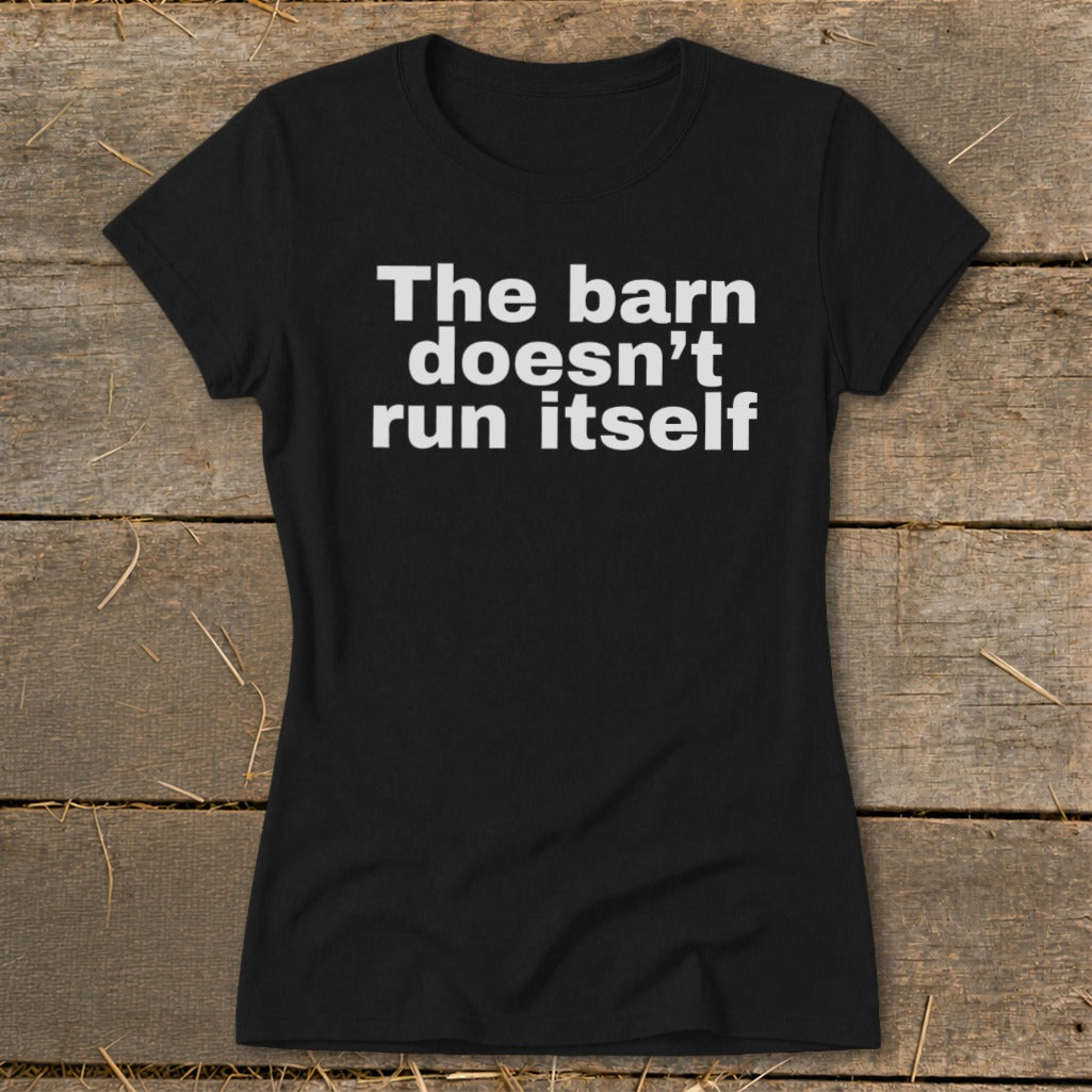 The Barn Doesn't Run Itself Ladies Tee product image 4