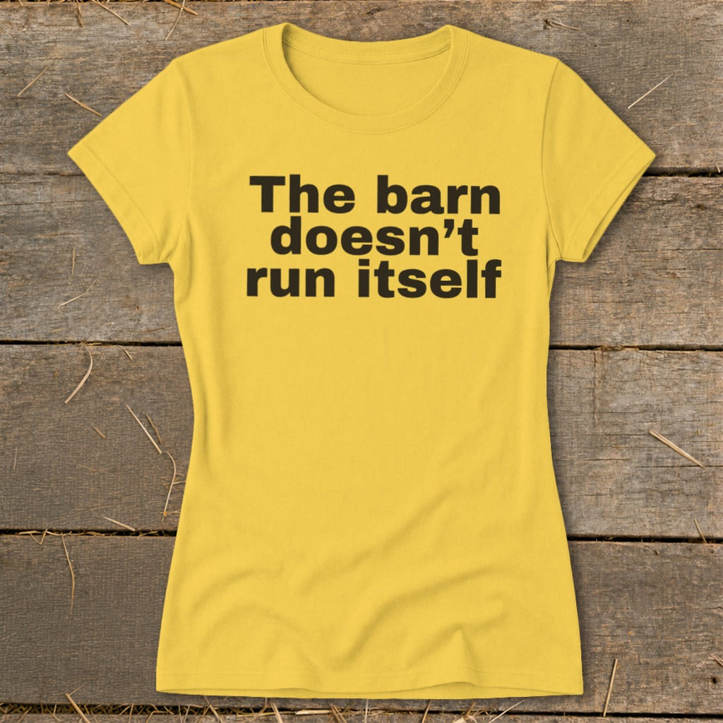 The Barn Doesn't Run Itself Ladies Tee product image 8