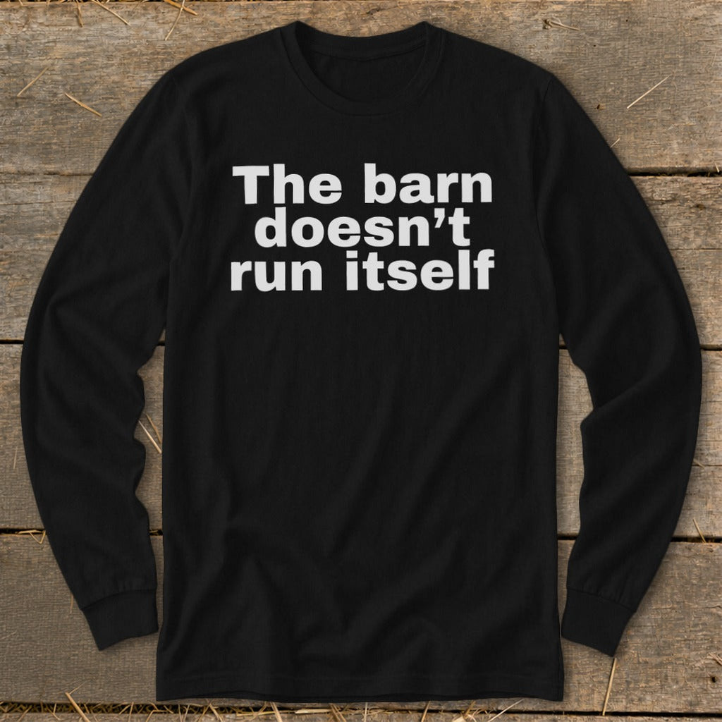 The Barn Doesn't Run Itself Long Sleeve Tee product image 4