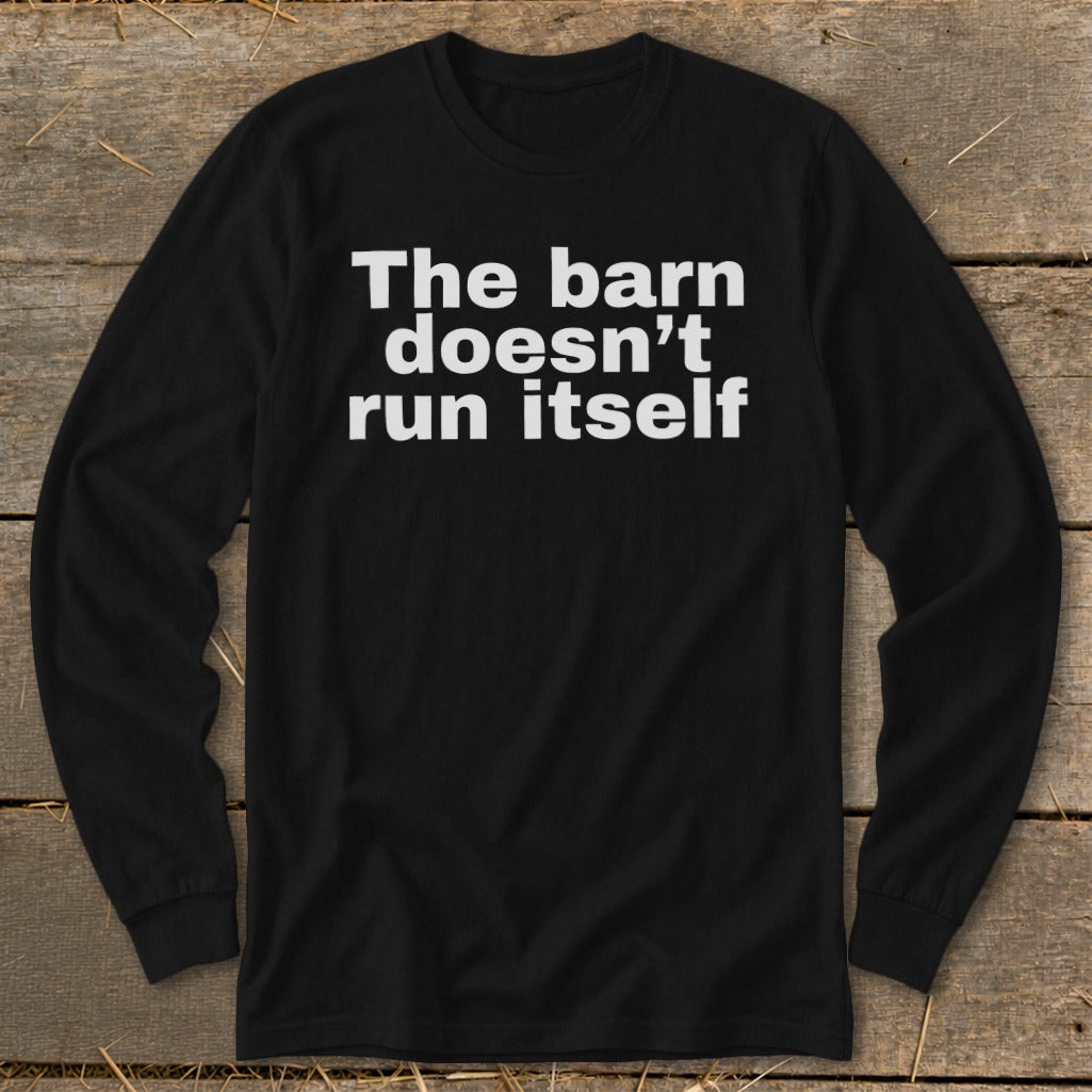 The Barn Doesn't Run Itself Long Sleeve Tee product image 4