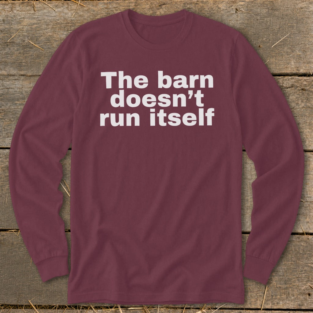 The Barn Doesn't Run Itself Long Sleeve Tee product image 5