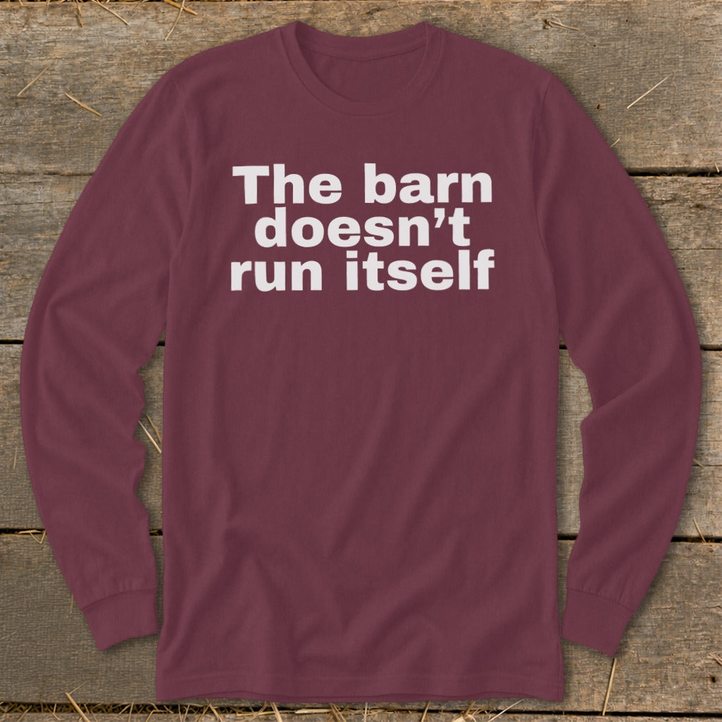 The Barn Doesn't Run Itself Long Sleeve Tee product image 5