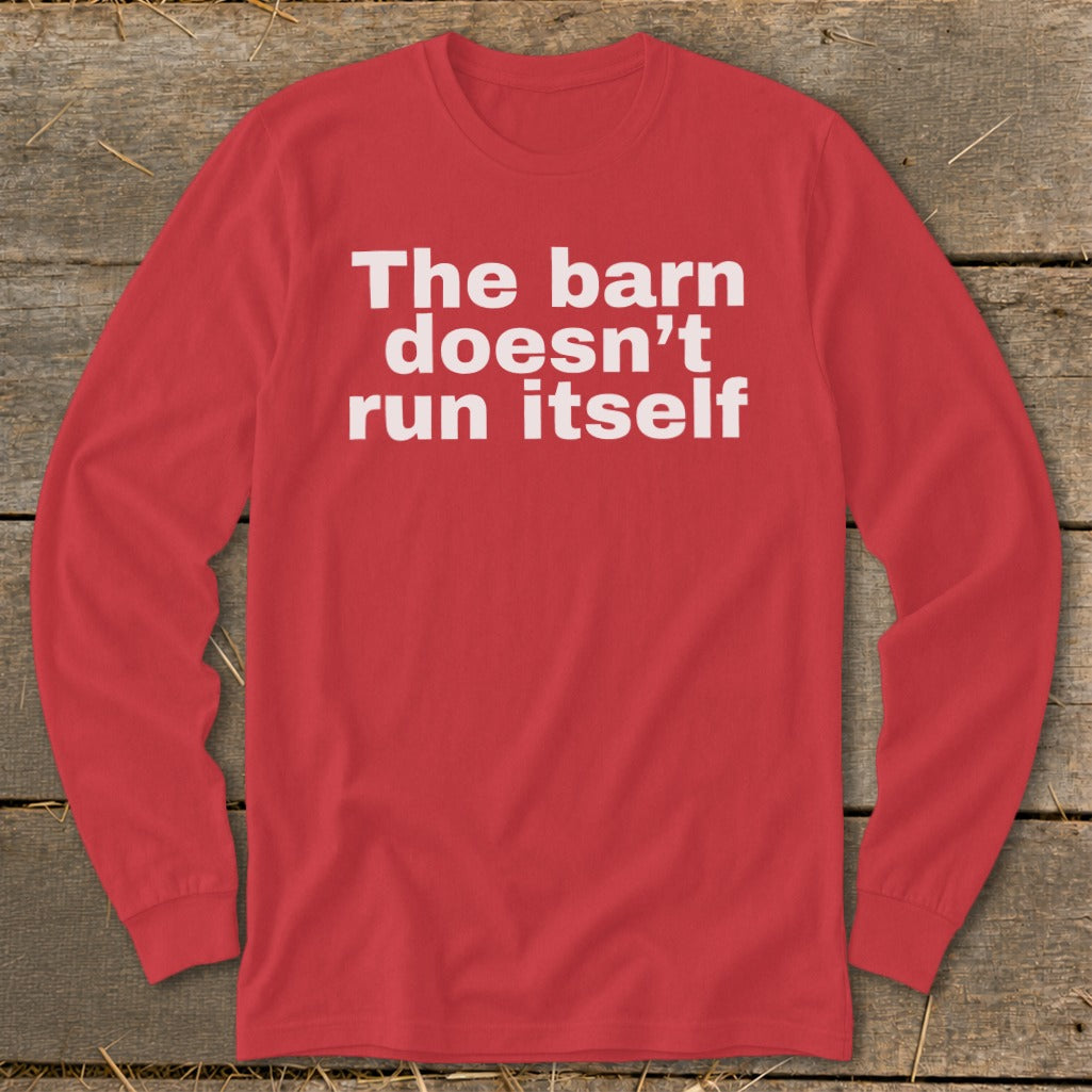 The Barn Doesn't Run Itself Long Sleeve Tee product image 6