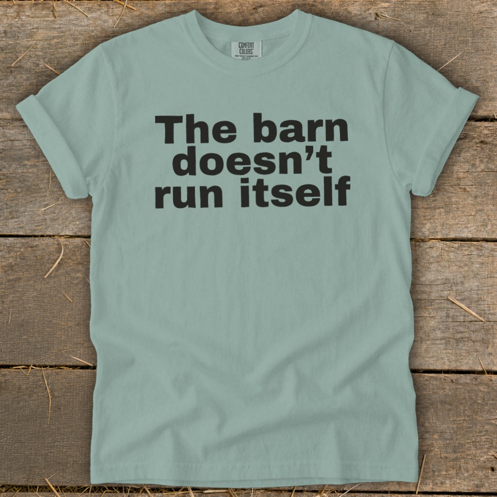 The Barn Doesn't Run Itself Signature Tee product image 2