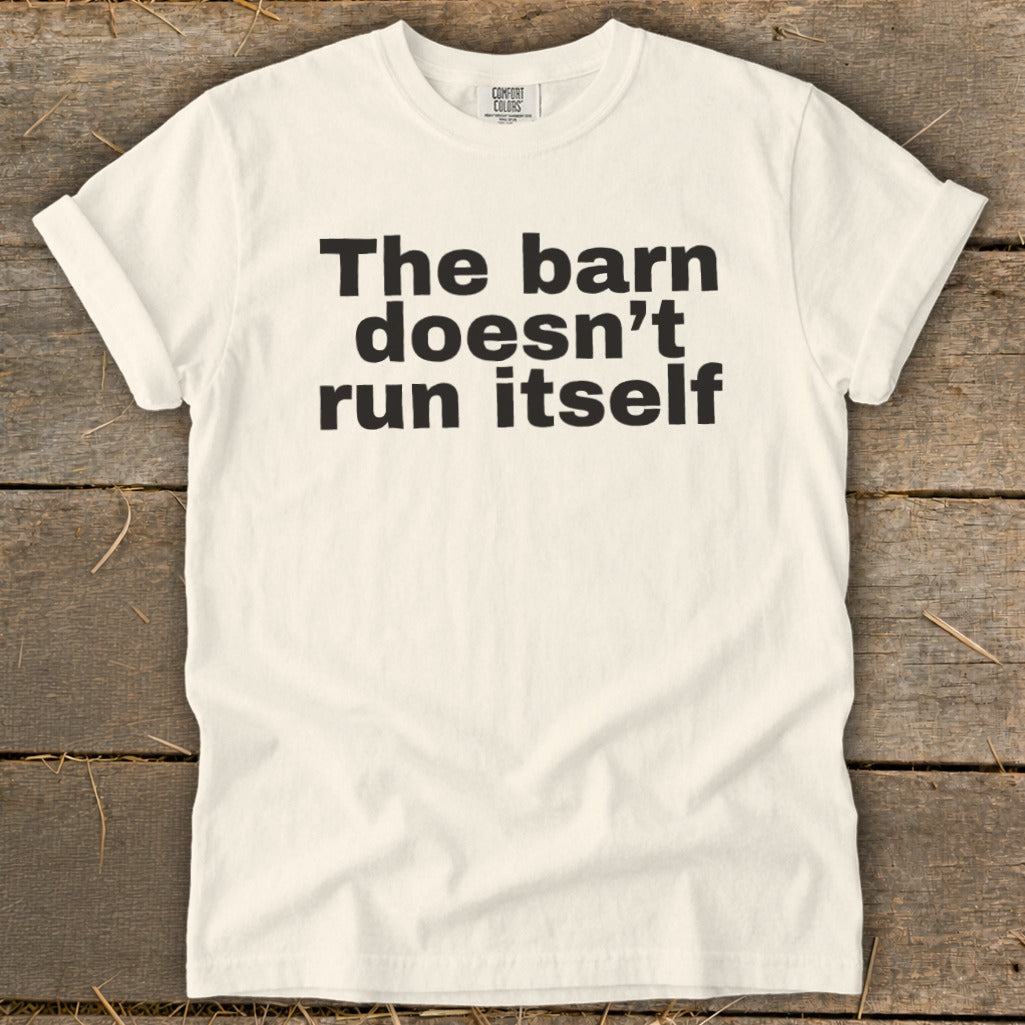 The Barn Doesn't Run Itself Signature Tee product image 3