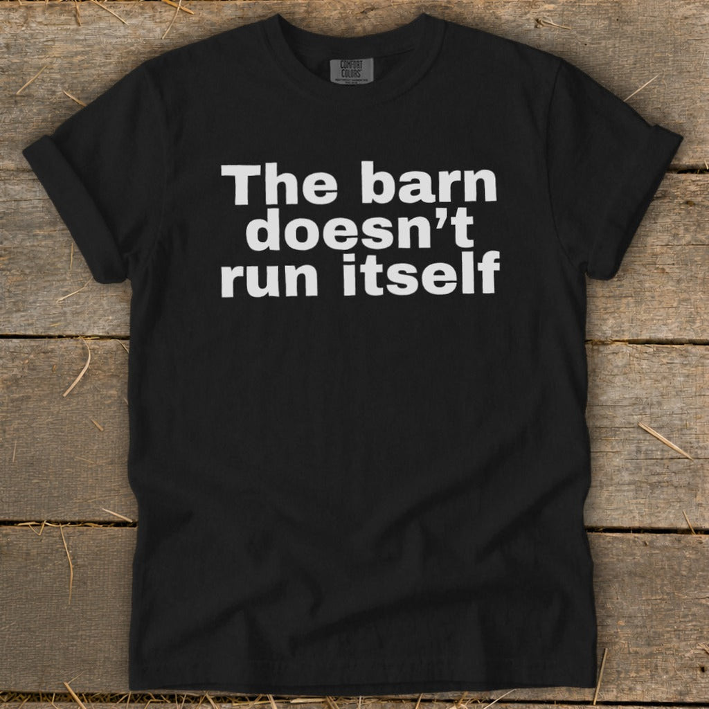 The Barn Doesn't Run Itself Signature Tee product image 5