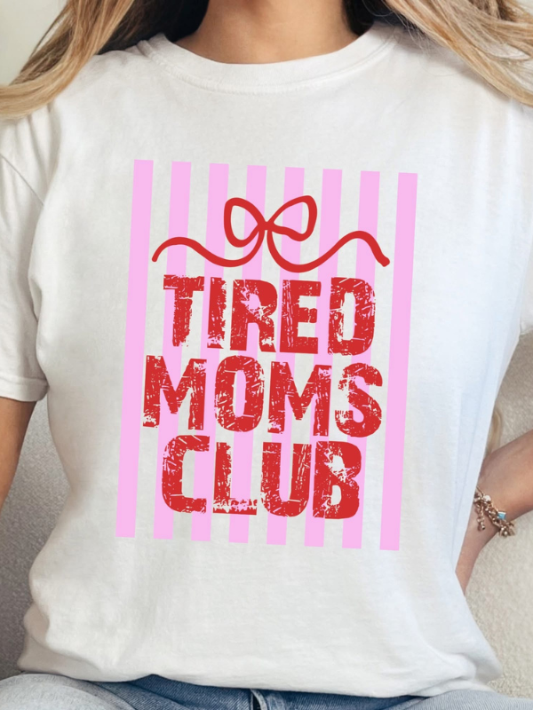 *Preorder* Tired moms club